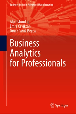 Abbildung von Ustundag / Cevikcan | Business Analytics for Professionals | 1. Auflage | 2022 | beck-shop.de
