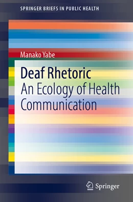 Abbildung von Yabe | Deaf Rhetoric | 1. Auflage | 2022 | beck-shop.de