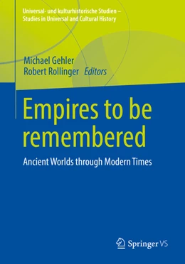 Abbildung von Gehler / Rollinger | Empires to be remembered | 1. Auflage | 2022 | beck-shop.de