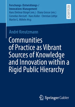 Abbildung von Kreutzmann | Communities of Practice as Vibrant Sources of Knowledge and Innovation within a Rigid Public Hierarchy | 1. Auflage | 2022 | beck-shop.de