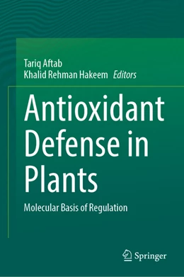 Abbildung von Aftab / Hakeem | Antioxidant Defense in Plants | 1. Auflage | 2022 | beck-shop.de