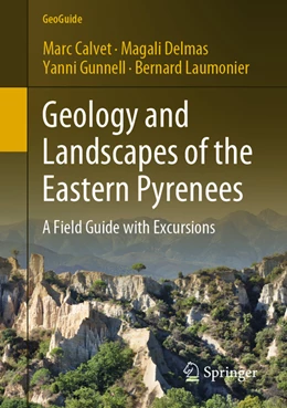 Abbildung von Calvet / Delmas | Geology and Landscapes of the Eastern Pyrenees | 1. Auflage | 2022 | beck-shop.de