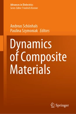 Abbildung von Schönhals / Szymoniak | Dynamics of Composite Materials | 1. Auflage | 2022 | beck-shop.de