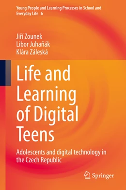 Abbildung von Zounek / Juhanák | Life and Learning of Digital Teens | 1. Auflage | 2022 | beck-shop.de