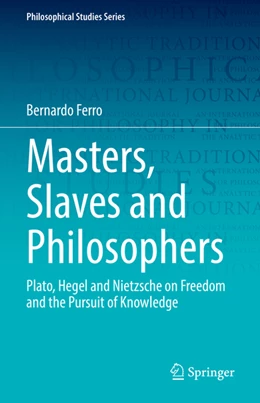 Abbildung von Ferro | Masters, Slaves and Philosophers | 1. Auflage | 2022 | beck-shop.de