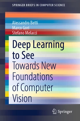 Abbildung von Betti / Gori | Deep Learning to See | 1. Auflage | 2022 | beck-shop.de