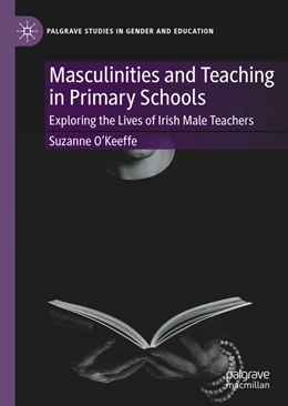 Abbildung von O'Keeffe | Masculinities and Teaching in Primary Schools | 1. Auflage | 2022 | beck-shop.de