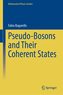 Abbildung von Bagarello | Pseudo-Bosons and Their Coherent States | 1. Auflage | 2022 | beck-shop.de