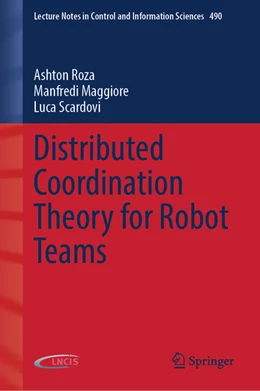 Abbildung von Roza / Maggiore | Distributed Coordination Theory for Robot Teams | 1. Auflage | 2022 | beck-shop.de