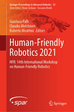 Abbildung von Palli / Melchiorri | Human-Friendly Robotics 2021 | 1. Auflage | 2022 | beck-shop.de