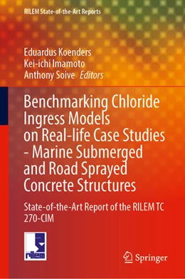 Abbildung von Koenders / Imamoto | Benchmarking Chloride Ingress Models on Real-life Case Studies-Marine Submerged and Road Sprayed Concrete Structures | 1. Auflage | 2022 | beck-shop.de