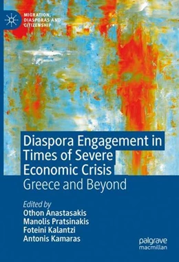 Abbildung von Anastasakis / Pratsinakis | Diaspora Engagement in Times of Severe Economic Crisis | 1. Auflage | 2022 | beck-shop.de