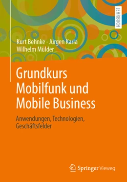 Abbildung von Behnke / Karla | Grundkurs Mobilfunk und Mobile Business | 1. Auflage | 2022 | beck-shop.de