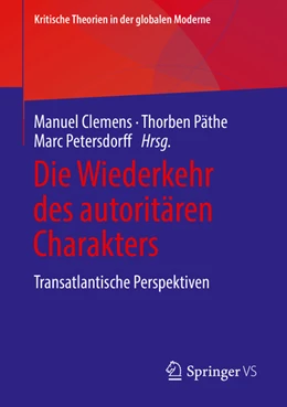 Abbildung von Clemens / Päthe | Die Wiederkehr des autoritären Charakters | 1. Auflage | 2022 | beck-shop.de