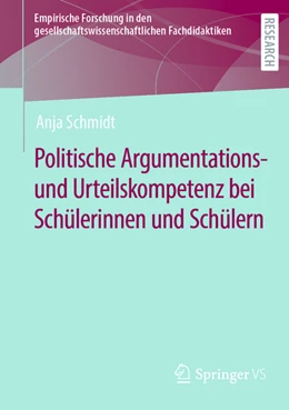 Abbildung von Schmidt | Politische Argumentations- und Urteilskompetenz bei Schülerinnen und Schülern | 1. Auflage | 2022 | beck-shop.de