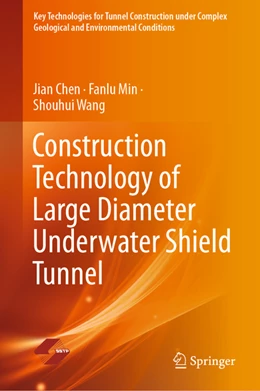 Abbildung von Chen / Min | Construction Technology of Large Diameter Underwater Shield Tunnel | 1. Auflage | 2022 | beck-shop.de