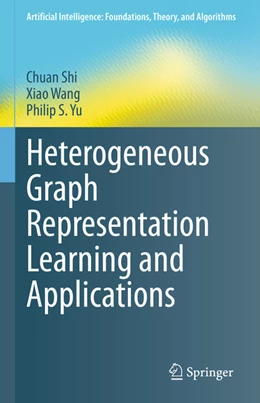 Abbildung von Shi / Wang | Heterogeneous Graph Representation Learning and Applications | 1. Auflage | 2022 | beck-shop.de