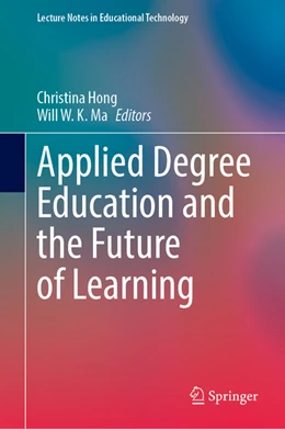 Abbildung von Hong / Ma | Applied Degree Education and the Future of Learning | 1. Auflage | 2022 | beck-shop.de
