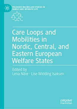 Abbildung von Näre / Isaksen | Care Loops and Mobilities in Nordic, Central, and Eastern European Welfare States | 1. Auflage | 2022 | beck-shop.de