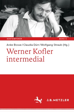 Abbildung von Bosse / Dürr | Werner Kofler intermedial | 1. Auflage | 2022 | beck-shop.de