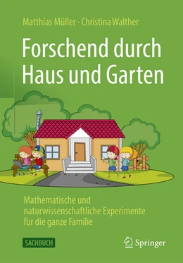Abbildung von Müller / Walther | Forschend durch Haus und Garten | 1. Auflage | 2022 | beck-shop.de