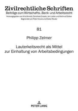 Abbildung von Zelmer | Lauterkeitsrecht als Mittel zur Einhaltung von Arbeitsbedingungen | 1. Auflage | 2022 | beck-shop.de