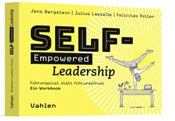 Abbildung von Bergstein / Lassalle / Ritter | Self-Empowered Leadership - Führungslust statt Führungsfrust | 2023 | beck-shop.de