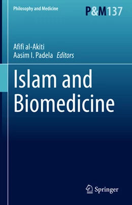 Abbildung von Al-Akiti / Padela | Islam and Biomedicine | 1. Auflage | 2022 | beck-shop.de