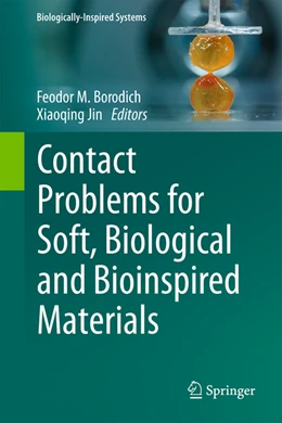 Abbildung von Borodich / Jin | Contact Problems for Soft, Biological and Bioinspired Materials | 1. Auflage | 2022 | beck-shop.de