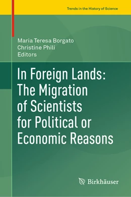 Abbildung von Borgato / Phili | In Foreign Lands: The Migration of Scientists for Political or Economic Reasons | 1. Auflage | 2022 | beck-shop.de