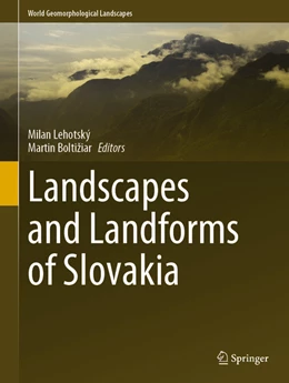 Abbildung von Lehotský / Boltiziar | Landscapes and Landforms of Slovakia | 1. Auflage | 2022 | beck-shop.de