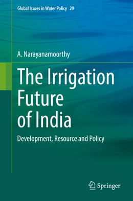 Abbildung von Narayanamoorthy | The Irrigation Future of India | 1. Auflage | 2022 | beck-shop.de
