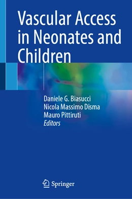 Abbildung von Biasucci / Disma | Vascular Access in Neonates and Children | 1. Auflage | 2022 | beck-shop.de