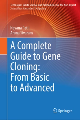 Abbildung von Patil / Sivaram | A Complete Guide to Gene Cloning: From Basic to Advanced | 1. Auflage | 2022 | beck-shop.de