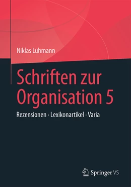 Abbildung von Luhmann / Tacke | Schriften zur Organisation 5 | 1. Auflage | 2022 | beck-shop.de