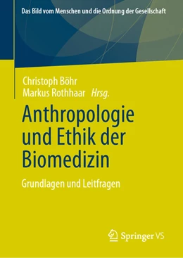 Abbildung von Böhr / Rothhaar | Anthropologie und Ethik der Biomedizin | 1. Auflage | 2022 | beck-shop.de
