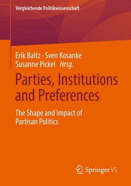 Abbildung von Baltz / Kosanke | Parties, Institutions and Preferences | 1. Auflage | 2022 | beck-shop.de