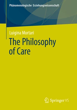 Abbildung von Mortari | The Philosophy of Care | 1. Auflage | 2022 | beck-shop.de