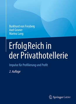 Abbildung von Freyberg / Gruner | ErfolgReich in der Privathotellerie | 2. Auflage | 2022 | beck-shop.de