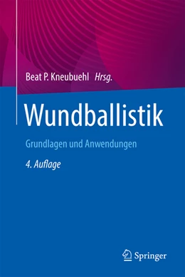 Abbildung von Kneubuehl / Coupland | Wundballistik | 4. Auflage | 2022 | beck-shop.de