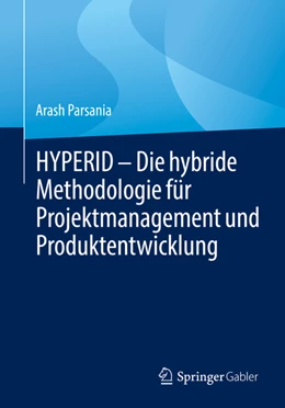 Abbildung von Parsania | HYPERID - Die hybride Methodologie für Projektmanagement und Produktentwicklung | 1. Auflage | 2022 | beck-shop.de