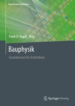 Abbildung von Vogdt | Bauphysik | 1. Auflage | 2022 | beck-shop.de