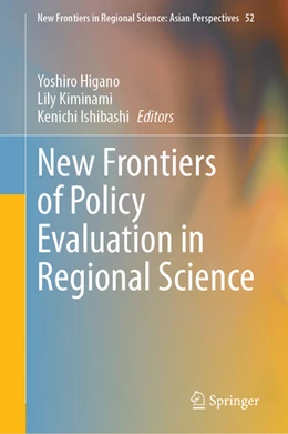 Abbildung von Higano / Kiminami | New Frontiers of Policy Evaluation in Regional Science | 1. Auflage | 2022 | beck-shop.de