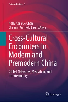 Abbildung von Chan / Garfield Lau | Cross-Cultural Encounters in Modern and Premodern China | 1. Auflage | 2022 | beck-shop.de