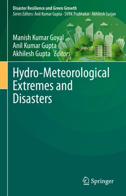 Abbildung von Goyal / Gupta | Hydro-Meteorological Extremes and Disasters | 1. Auflage | 2022 | beck-shop.de