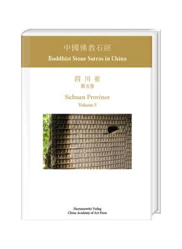 Abbildung von Sassmann / Hua | Buddhist Stone Sutras in China: Sichuan Province. Volume 5 | 1. Auflage | 2022 | beck-shop.de