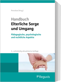 Abbildung von Früh-Naumann / Prenzlow | Handbuch Elterliche Sorge und Umgang | 3. Auflage | 2022 | beck-shop.de