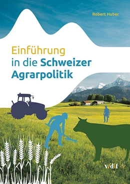 Abbildung von Huber | Einführung in die Schweizer Agrarpolitik | 1. Auflage | 2022 | beck-shop.de