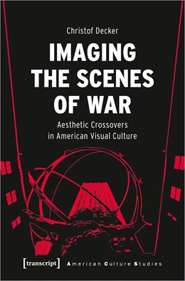 Abbildung von Decker | Imaging the Scenes of War | 1. Auflage | 2022 | beck-shop.de