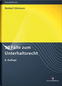 Abbildung von Sitzmann | 50 Fälle zum Unterhaltsrecht | 8. Auflage | 2022 | beck-shop.de